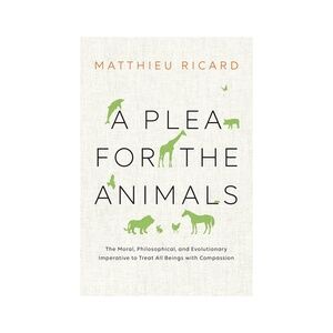 A Plea for The Animals Book by Matthieu Ricard